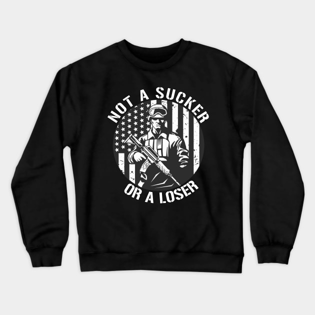 Veterans Are Not Suckers Or Losers Crewneck Sweatshirt by Mandra